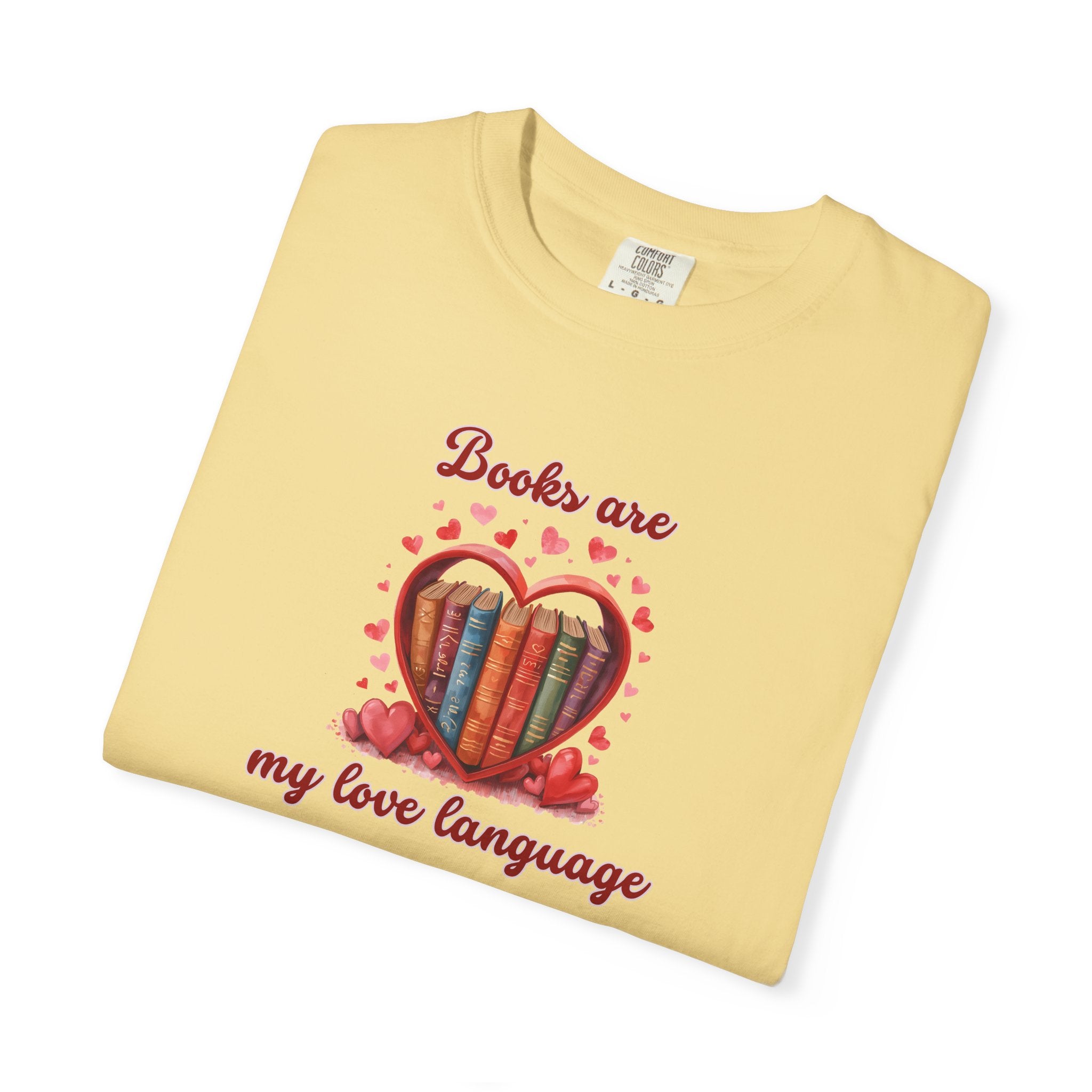 Books Are My Love Language T-shirt Comfort Colors